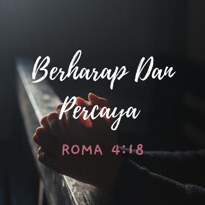 Berharap Dan Percaya