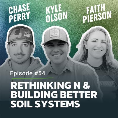 #54: Rethinking Nitrogen and Building Better Soil Systems with Dirt 2 Dollars and Faith Pierson #54: Rethinking Nitrogen and Building Better Soil Systems with Dirt 2 Dollars and Faith Pierson