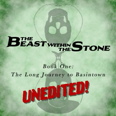 The Beast Within the Stone: Session Three (Unedited)