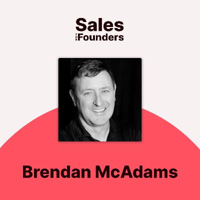 Lessons from 20+ years of sales success — with Brendan McAdams, cofounder of Expertscape