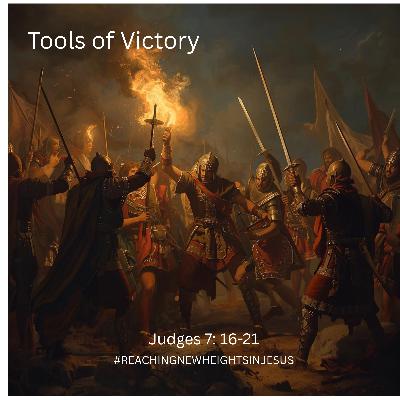 Tools of victory Judges 7:16-21 Tools of victory Judges 7:16-21