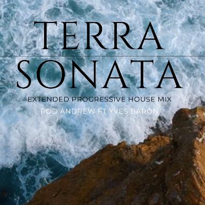 Terra Sonata (Extended Club Mix) Rod Andrew Ft Yves Baron