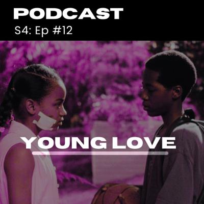 S4: EP13 “YOUNG LOVE” S4: EP13 “YOUNG LOVE”