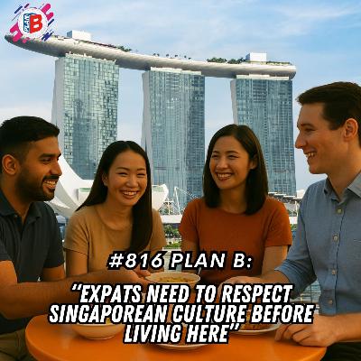 #816 "Expats need to respect Singaporean culture before living here."