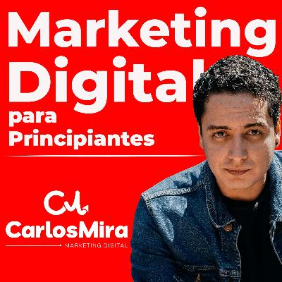 013 Consejos de Marketing Digital (DISPONIBLE EN VIDEO) Marketing Digital para principiantes con Carlos Mira
