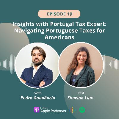 Insights with Portugal Tax Expert: Navigating Portuguese Taxes for Americans