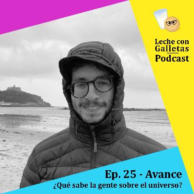 Ep. 25 Avance - ¿Qué sabe la gente sobre el universo?