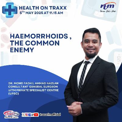 HAEMORRHOIDS, THE COMMON ENEMY