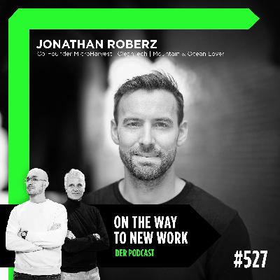 #527 Jonathan Roberz | Co-Founder MicroHarvest | CleanTech | Mountain & Ocean Lover #527 Jonathan Roberz | Co-Founder MicroHarvest | CleanTech | Mountain & Ocean Lover