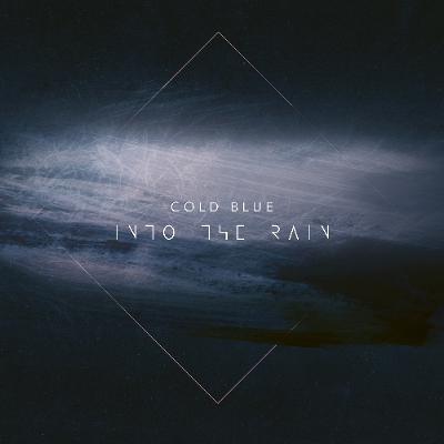 Cold Blue - Into The Rain (Preview)
