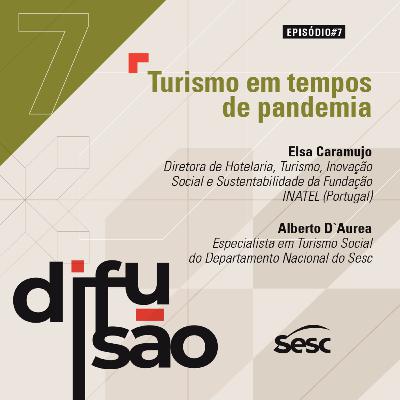 #7 Turismo em tempos de pandemia #7 Turismo em tempos de pandemia