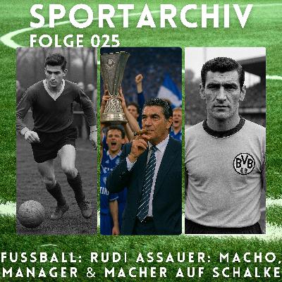 Fussball: Rudi Assauer: Fußballprofi, Schalke-Manager, Kultfigur
