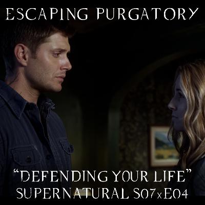 Episode 07:04 - Defending Your Life