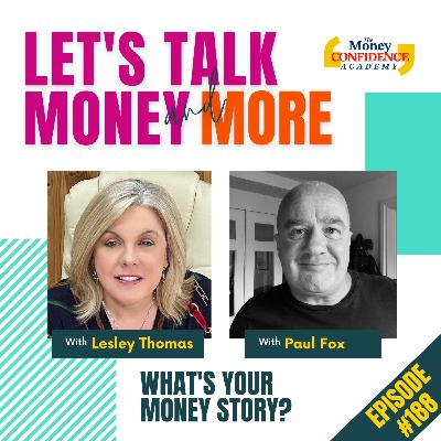 #188 Paul Fox - What’s Your Money Story?