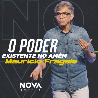 O Poder existente no Amém  – Mauricio Fragale