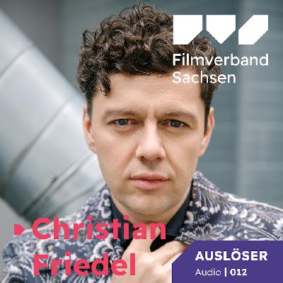 Auslöser Audio 12: Christian Friedel