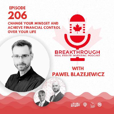 Episode #206: Change your mindset and achieve financial control over your life with Pawel Blazejewicz