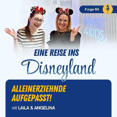 #65 Familienreise ins Disneyland: Gewinnspiel für alleinerziehende Eltern #65 Familienreise ins Disneyland: Gewinnspiel für alleinerziehende Eltern