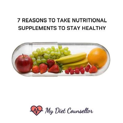 7 reasons to take nutritional supplements to stay healthy