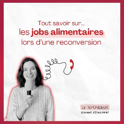 Reconversion & job alimentaire : 4 témoignages pour dédramatiser Reconversion & job alimentaire : 4 témoignages pour dédramatiser