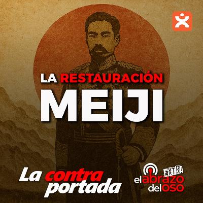 La restauración Meiji - La Contraportada - Episodio exclusivo para mecenas La restauración Meiji - La Contraportada - Episodio exclusivo para mecenas