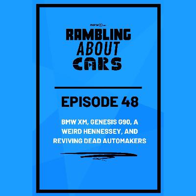 S2 Ep48: BMW XM, Genesis G80, A Weird Hennessey and Reviving Dead Automakers S2 Ep48: BMW XM, Genesis G80, A Weird Hennessey and Reviving Dead Automakers