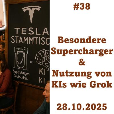 2025-10-28 Tesla Stammtisch: Besondere Supercharger und Nutzung von KI 2025-10-28 Tesla Stammtisch: Besondere Supercharger und Nutzung von KI