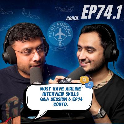 Must have Airline Interview skills | Pilot Podcast Q&A Session 6 EP74 Contd.