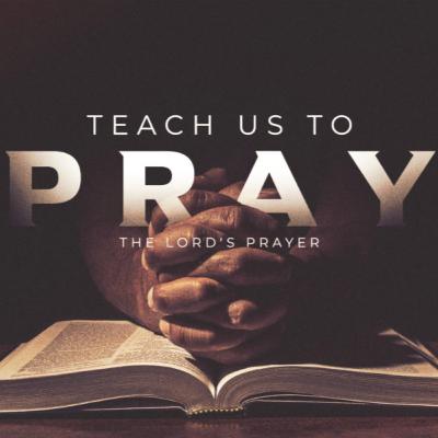 Teach us to pray