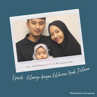 #kolaborasinana feat. @adiebayuputra & @wulanmukti - Keluarga dengan Kelahiran Anak Pertama