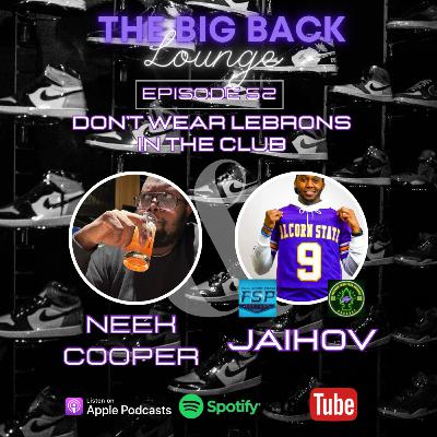 Don't Wear Lebrons In The Club with JaiHov Don't Wear Lebrons In The Club with JaiHov