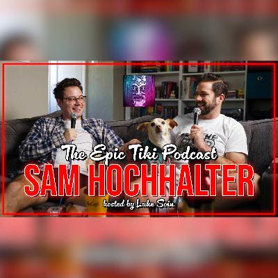 49 - Sam Hochhalter!