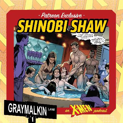 Bonus Patreon Release: Shinobi Shaw! With Alyssa Wong! Bonus Patreon Release: Shinobi Shaw! With Alyssa Wong!
