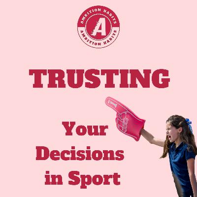 Trusting Decisions in Sport: Playing Without Second-Guessing Trusting Decisions in Sport: Playing Without Second-Guessing