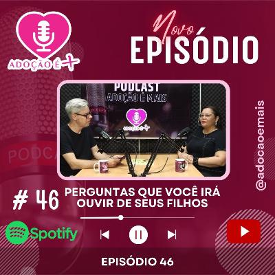 Perguntas que você irá ouvir de seus filhos