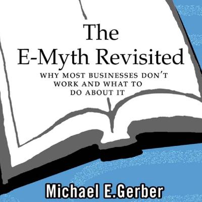 The E-Myth Revisited