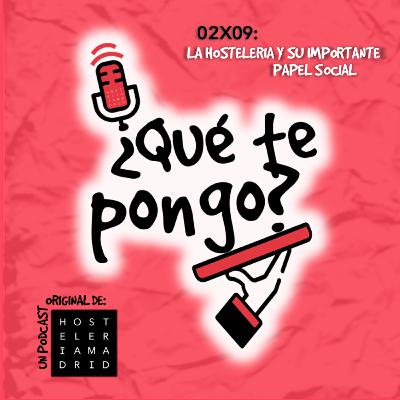 02X09 La hostelería y su importante papel social