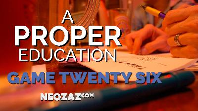 A Proper Education – Game 26