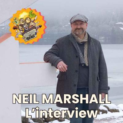 🎤 NEIL MARSHALL - L'Entretien Sans Trucage (GÉRARDMER 2026)