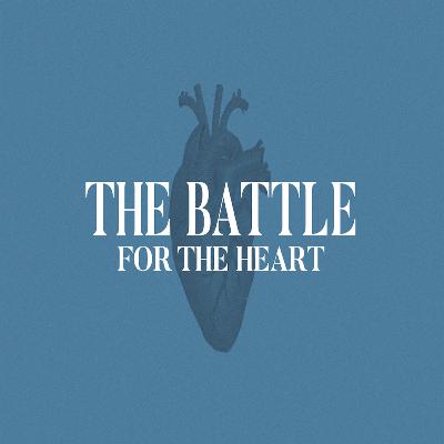 The Battle For The Heart Part III (Clearing The Smoke) The Battle For The Heart Part III (Clearing The Smoke)