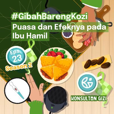 #gibah2022 ep.23 Puasa dan Efeknya pada Ibu Hamil #gibah2022 ep.23 Puasa dan Efeknya pada Ibu Hamil