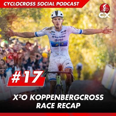 X2O Trophy Koppenbergcross | Cyclocross Social Podcast #17 X2O Trophy Koppenbergcross | Cyclocross Social Podcast #17
