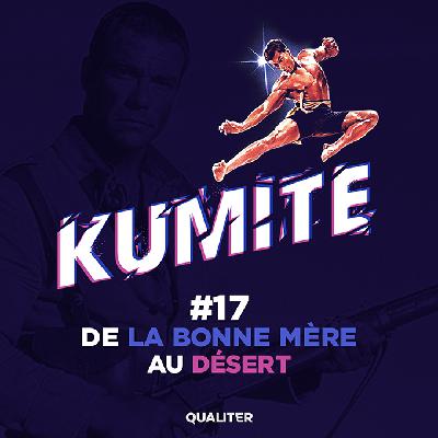 Episode #17: De La Bonne Mère Au Désert