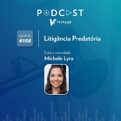 #108 Litigância Predatória