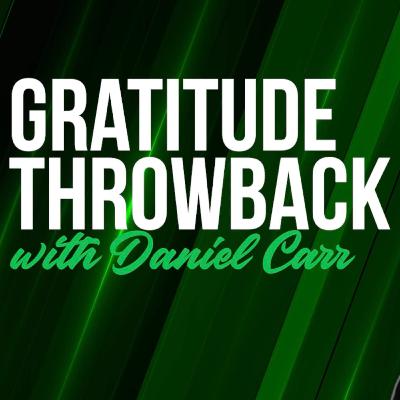 Beyond the Resume with Daniel Carr (Gratitude Throwback Series)