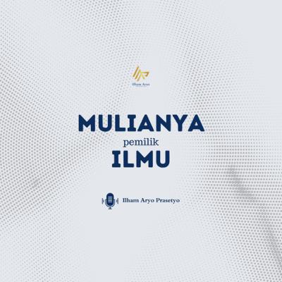 Mulianya pemilik ilmu Mulianya pemilik ilmu