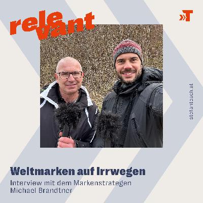 Michael Brandtner (Markenstratege): Weltmarken auf Irrwegen