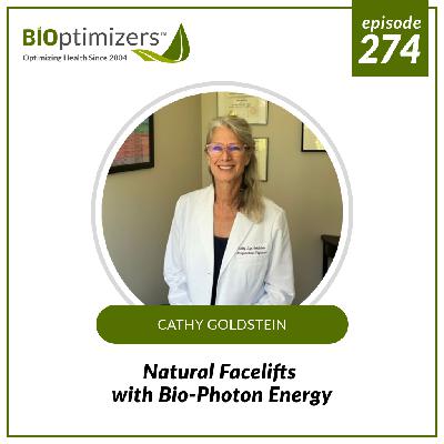 274: Natural Facelifts with Bio-Photon Energy - with Cathy Goldstein