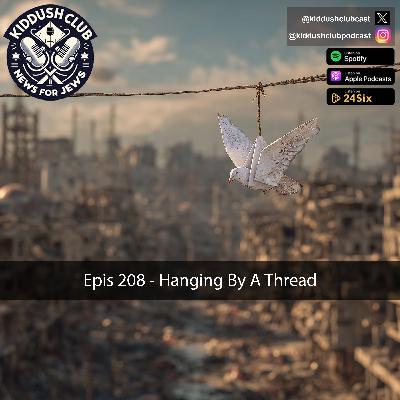 Epis 208 - Hanging By A Thread