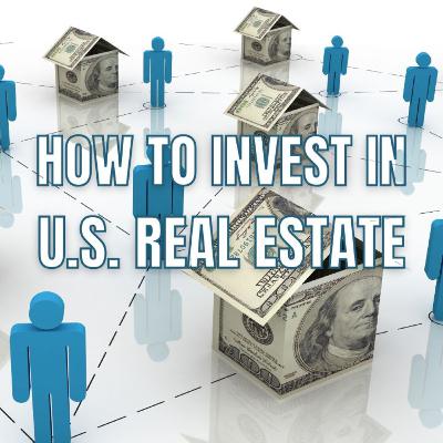 How to Invest in U.S. Real Estate: A Guide for Indian Investors